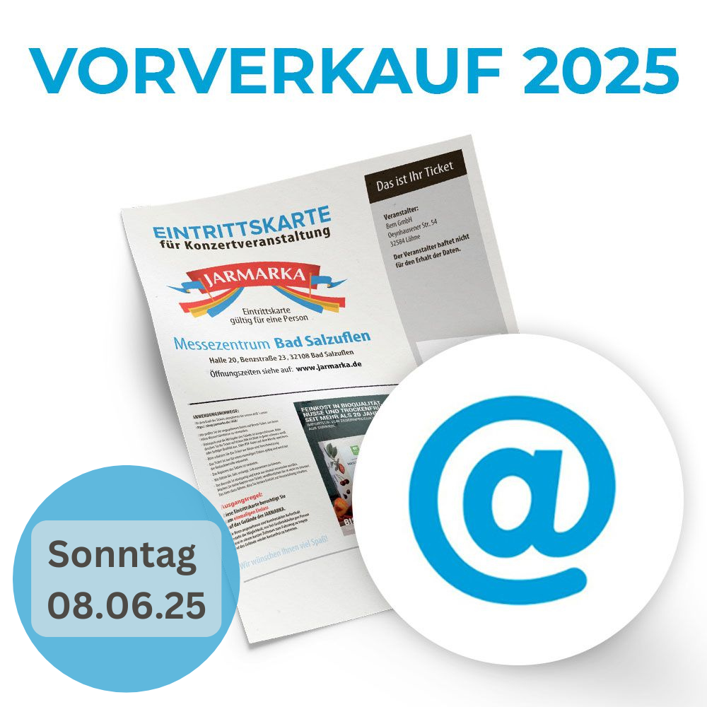 Jarmarka Ticket (per eMail) gültig für einen Tag am 08. Juni 2025 (VORVERKAUF)